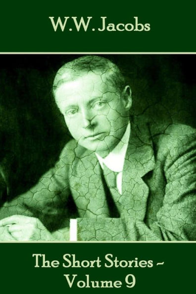 W.W. Jacobs - The Short Stories - - 9781785432446
