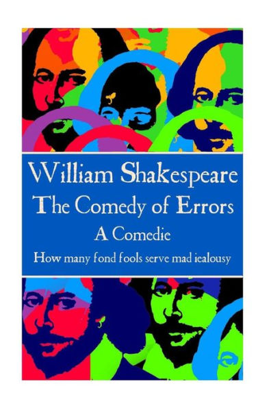William Shakespeare - The Comedy Of Errors : We Came Into The World Like Brother And Brother, And Now Let's Go Hand In Hand, Not One Before Another.