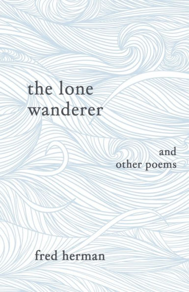 The Lone Wanderer And Other Poems - 9781785546679