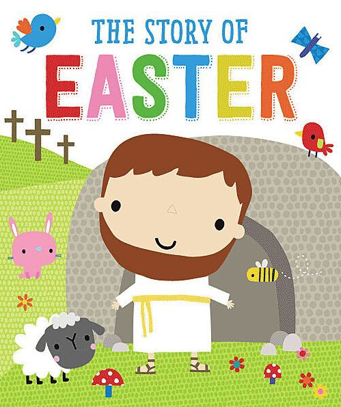 The Story Of Easter - 9781785989032