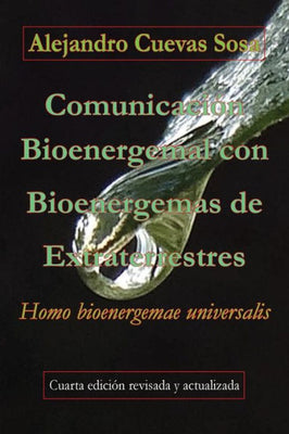 Comunicaci�n Bioenergemal con Bioenergemas de Extraterrestres: Homo bioenergemae universalis (Spanish Edition)