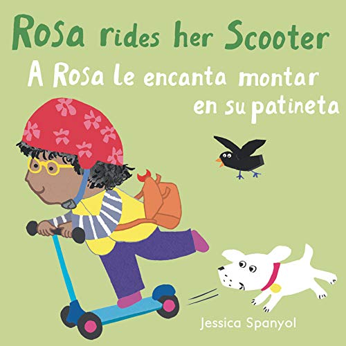 A Rosa Le Encanta Montar En Su Patineta/Rosa Rides Her Scooter (All about Rosa (English/Spanish Bilingual)) (Spanish and English Edition)