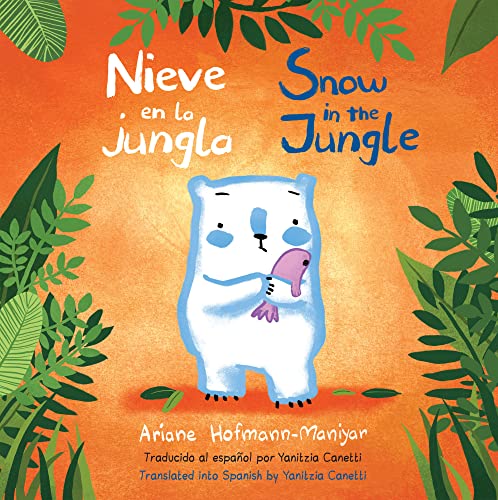 Nieve En La Jungla / Snow In The Jungle (Child's Play Library) (English And Spanish Edition)