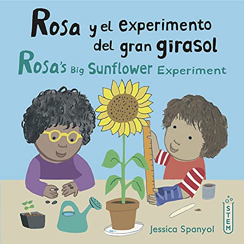 Rosa Y El Experimento Del Gran Girasol/Rosa's Big Sunflower Experiment (El Taller De Rosa/Rosa's Workshop) (Spanish Edition)