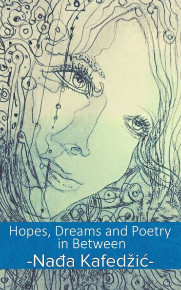 Hopes, Dreams and Poetry in Between - 9781786296696