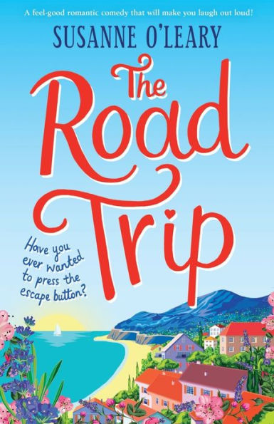 The Road Trip: A Feel-Good Romantic Comedy That Will Make You Laugh Out Loud!