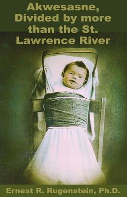 AKWESASNE: Divided by more than the St. Lawrence River