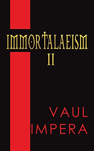 Immortalaeism Ii - 9781787104174