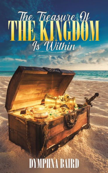The Treasure Of The Kingdom Is Within
