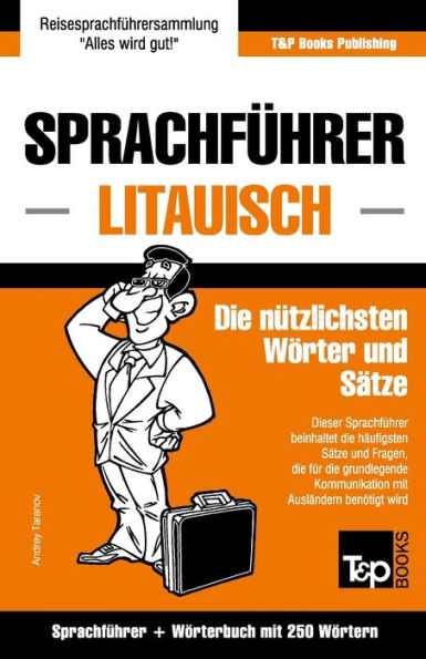 Sprachfuhrer Deutsch-Litauisch Und Mini-Worterbuch Mit 250 Wortern
