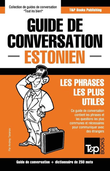 Guide de conversation Francais-Estonien et mini dictionnaire de 250 mots (French Collection) (French Edition)