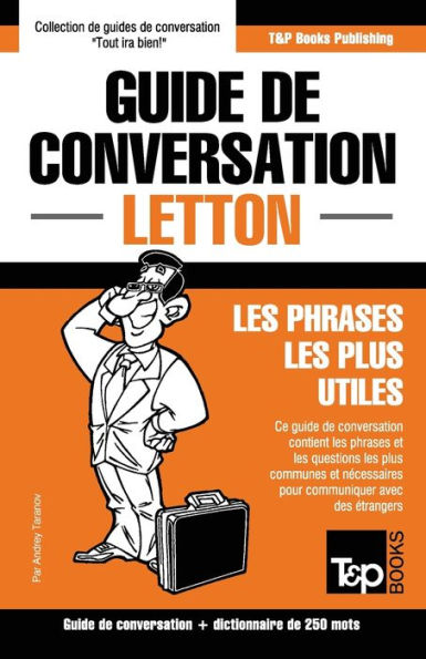 Guide de conversation Francais-Letton et mini dictionnaire de 250 mots (French Collection) (French Edition)