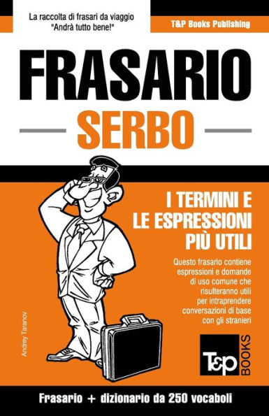 Frasario Italiano-Serbo e mini dizionario da 250 vocaboli (Italian Collection) (Italian Edition)