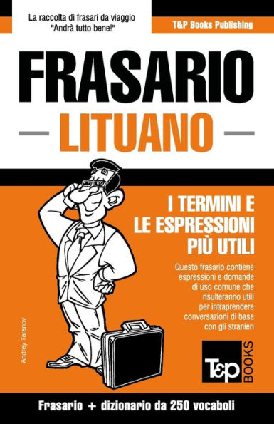 Frasario Italiano-Lituano e mini dizionario da 250 vocaboli (Italian Collection) (Italian Edition)