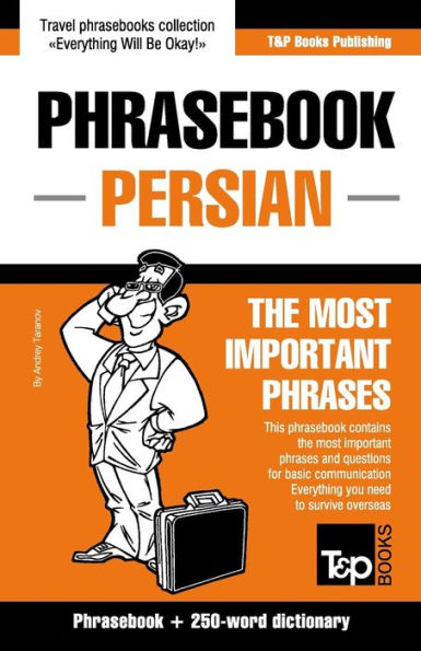 English-Persian phrasebook and 250-word mini dictionary (American English Collection)