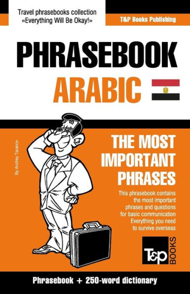 English-Egyptian Arabic phrasebook and 250-word mini dictionary (American English Collection)
