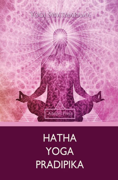 Hatha Yoga Pradipika (Yoga Elements)