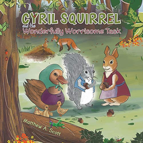 Cyril Squirrel and the Wonderfully Worrisome Task-9781788234771