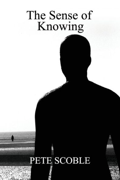 The Sense Of Knowing : A Collection Of Poetry