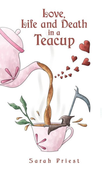 Love, Life And Death In A Teacup - 9781788481021