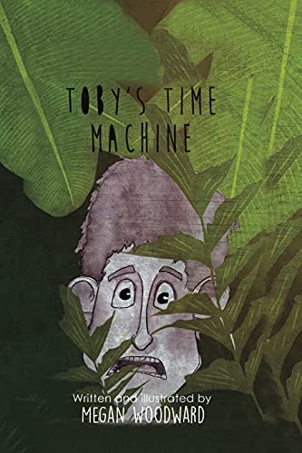 Toby's Time Machine - 9781788481762