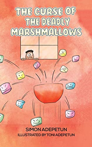 The Curse of The Deadly Marshmallows - 9781788482783