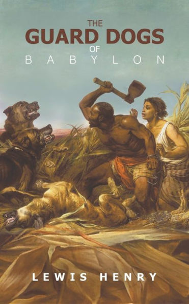 The Guard Dogs Of Babylon - 9781788485517