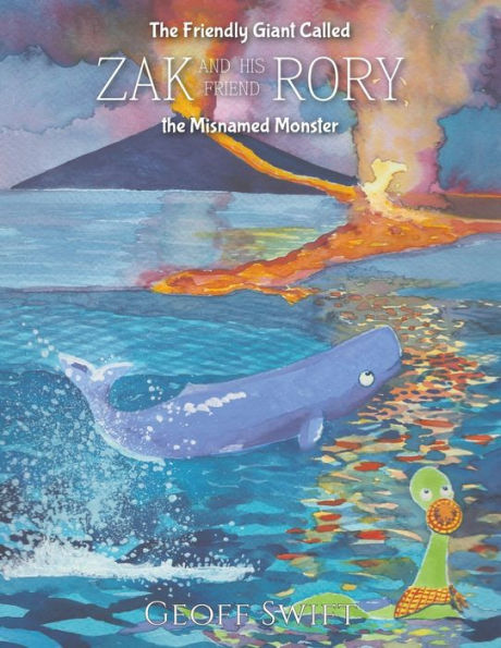 The Friendly Giant Called Zak And His Friend Rory The Misnamed Monster - 9781788489553