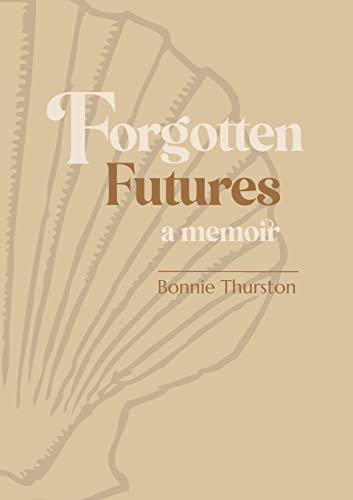 Forgotten Futures : A Memoir