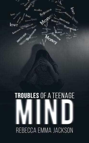Troubles Of A Teenage Mind - 9781788782043
