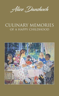 Culinary Memories of a Happy Childhood