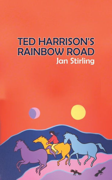 Ted Harrison's Rainbow Road - 9781788789875