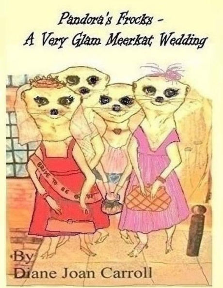 Pandora's Frocks : - A Very Glam Meerkat Wedding