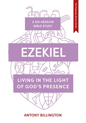 Ezekiel : Living in the Light of God's Presence
