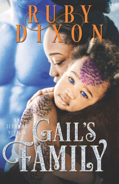 Gail's Family: A SciFi Alien Romance Novella (Icehome)