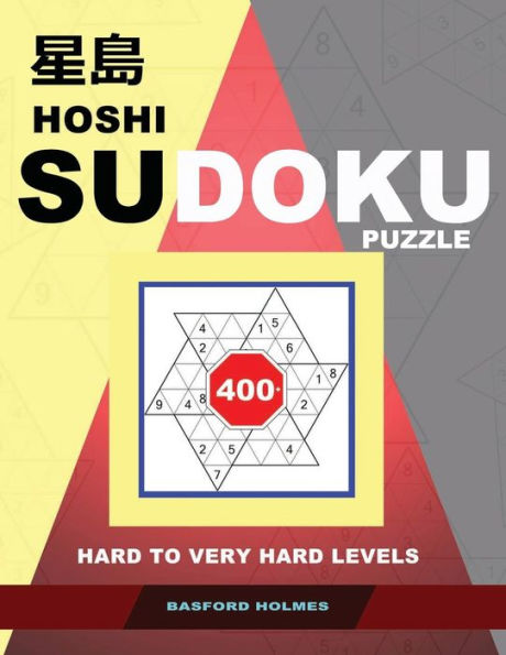 Hoshi Sudoku puzzle.: 400+ hard to very hard levels. Holmes presents the book of logical puzzles to your attention. (plus 250 sudoku and 250 puzzles that can be printed). (Hoshi logic puzzles)