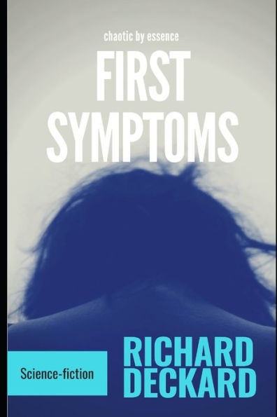 First Symptoms (Chaotic by Essence)