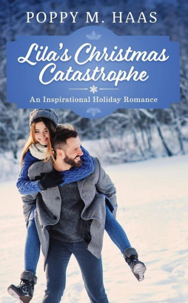 Lila's Christmas Catastrophe : An Inspirational Holiday Romance