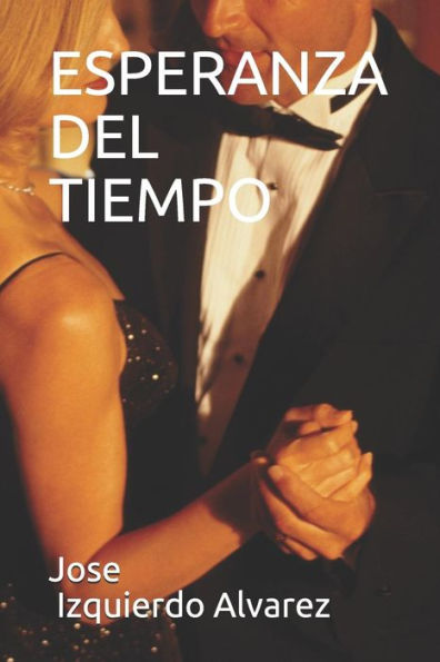 ESPERANZA DEL TIEMPO (Spanish Edition)