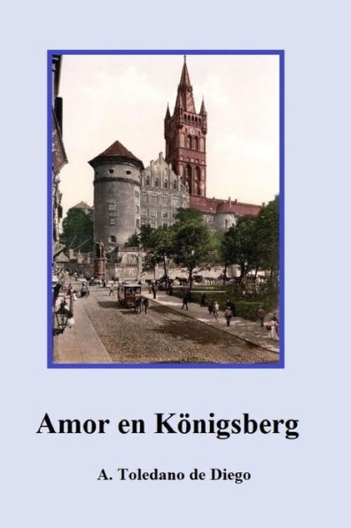 Amor en KOnigsberg (Spanish Edition)