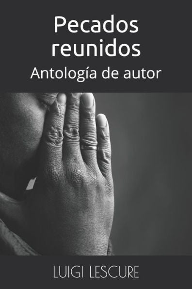 Pecados Reunidos : Antolog?a De Autor