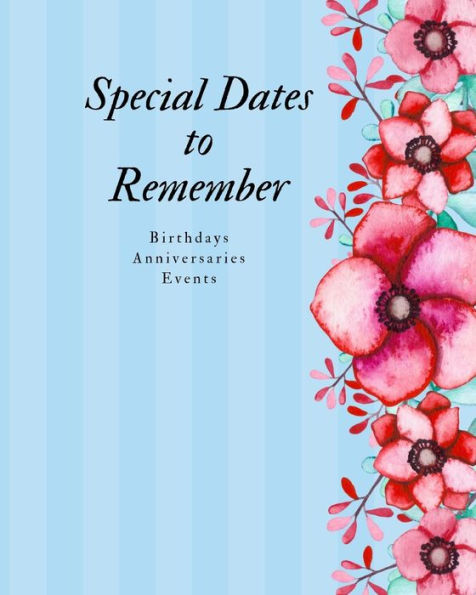 Special Dates To Remember : Birthdays Anniversaries Events - Large Print