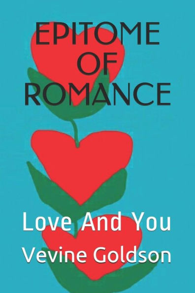 EPITOME OF ROMANCE: Love And You