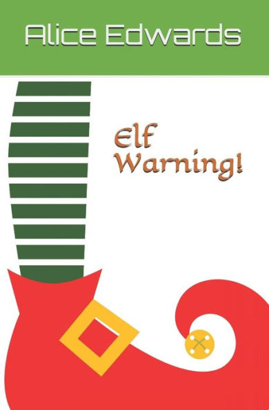 Elf Warning!