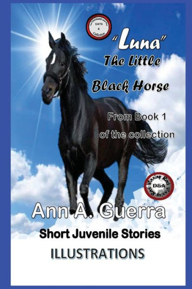 Luna-The Little Black Horse : Story No: 4 From Book 1 Of The Collection
