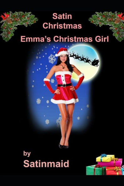 Satin Christmas : Emma's Christmas Girl