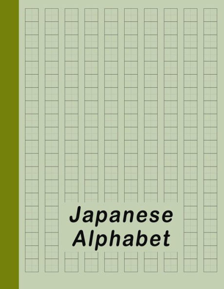 Japanese Alphabet: Hiragana Katakana Genkouyoushi & Kanji Practice Workbook - Green (Japanese Writing Notebook)