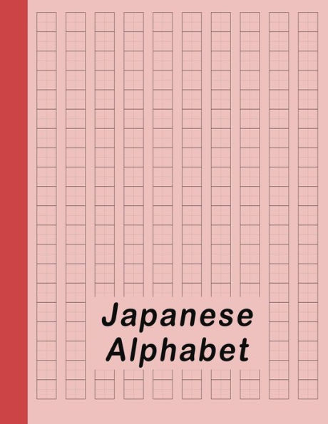 Japanese Alphabet: Hiragana Katakana Genkouyoushi & Kanji Practice Workbook - Red (Japanese Writing Notebook)