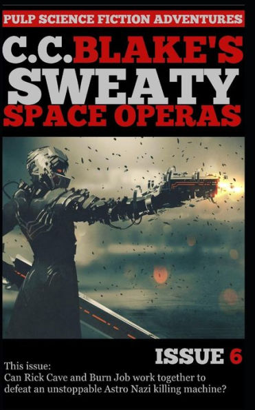 C. C. Blake's Sweaty Space Operas, Issue 6