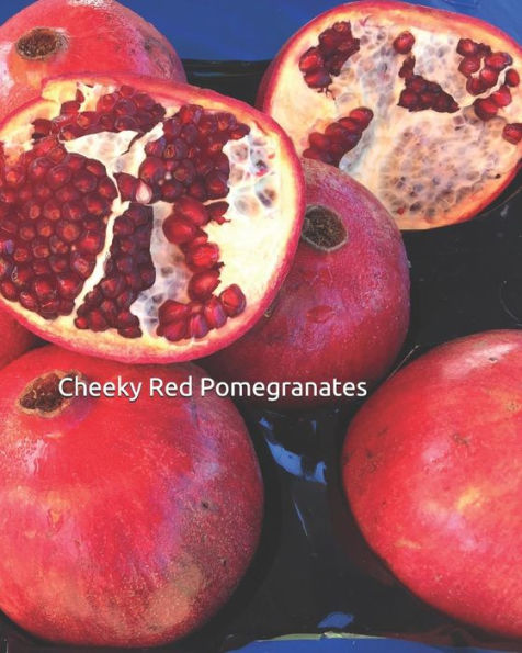 Cheeky Red Pomegranates